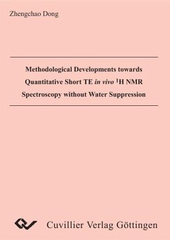 Methodological Developments towards Quantitative Short TE in vivo H NMR Spectroscopy without Water Suppression (eBook, PDF)