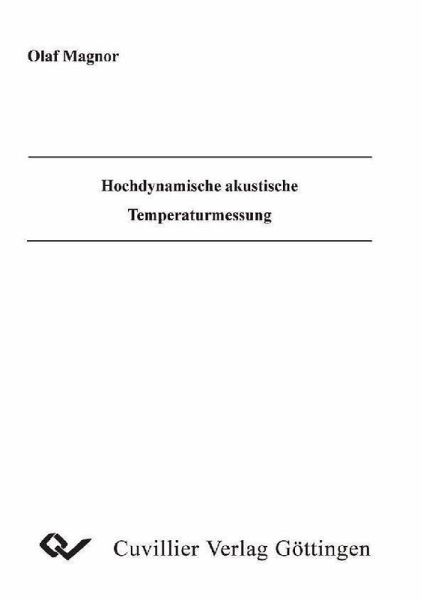 Hochdynamische Akustische Temperaturmessung (eBook, PDF) Hochdynamische Akustische Temperaturmessung (eBook, PDF)