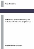 Synthese und Strukturuntersuchung von Nucleobasen-funktionalisierten ß-Peptiden (eBook, PDF)