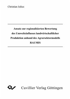 Ansatz regionalisierten Bewertung des Umwelteinflusses landwirtschaftlicher Produktion anhand des Agrarsektormodells RAUMIS (eBook, PDF)