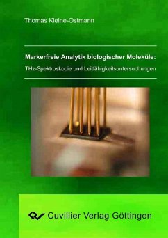 Markerfreie Analytik biologischer Moleküle: THz-Spektroskopie und Leitfähigkeitsuntersuchungen (eBook, PDF)