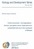 Forest coversion - soil degradation - farmers´ perception nexus: Implications for sustainable land use in the southwest of Ethiopia (eBook, PDF)