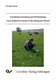 Vegetationsentwicklung und Weideleistung von Grasland bei extensiver Beweidung mit Ochsen (eBook, PDF)