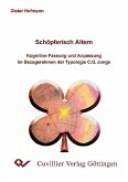 Schöpferisch altern - Kognitive Passung und Anpassung im Bezugsrahmen der Typologie C.G. Jungs (eBook, PDF)