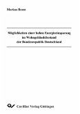 Möglichkeiten einer hohen Energieeinsparung im Wohngebäudebestand der Bundesrepublik Deutschland (eBook, PDF)