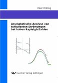 Asymptotische Analyse von turbulenten Strömungen bei hohen Rayleigh-Zahlen (eBook, PDF)