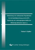 Entwicklung von verbesserten Populationen für die Qualitätszüchtung und die QTL-Kartierung von Leistungseigenschaften bei Winterraps (Brassica napus L.) (eBook, PDF)