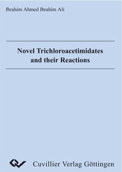 Novel Trichloroacetimidates and their Reactions (eBook, PDF)