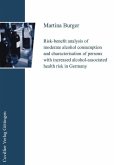 Risk-benefit analysis of moderate alcohol consumption and characterisation of persons with increased alcohol-associated health risk in Germany (eBook, PDF)