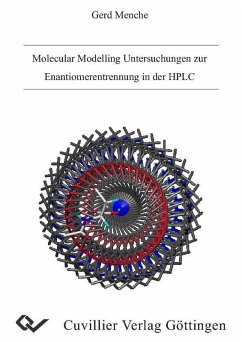 Molecular Modelling Untersuchungen zur Enantiomerentrennung in der HPLC (eBook, PDF)