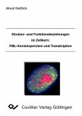 Struktur- und Funktionsbeziehungen im Zellkern: PML-Kernkörperchen und Transkription (eBook, PDF)