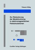 Zur Reduzierung der Modellordnung in elektromagnetischen Feldsimulationen (eBook, PDF)