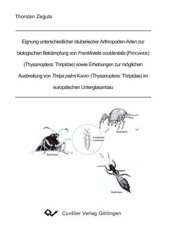 Cover Eignung unterschiedlicher räuberischer Arthropoden-Arten zur biologischen Bekämpfung von Frankliniella occidentalis (PERGANDE) (Thysanoptera: Thripidae) sowie Erhebungen zur möglichen Ausbreitung von Thrips palmi KARNY (Thysanoptera: Thripidae) im europäi (eBook, PDF)