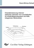 Charakterisierung interner optischer Verluste von Leuchtdioden im InGaN-Materialsystem mit Hilfe integrierter Wellenleiter (eBook, PDF)