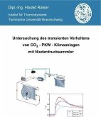 Untersuchung des transienten Verhaltens von CO2 - PKW - Klimaanlagen mit Niederdrucksammler (eBook, PDF)