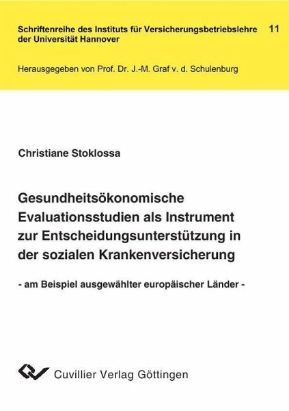 Gesundheitsökonomische Evaluationsstudien als Instrument zur Entscheidungsunterstützung in der sozialen Krankenversicherung -am Beispiel ausgewählter europäischer Länder- (eBook, PDF)