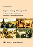Indigenous knowledge of Borana pastoralists in natural resource management: a case study from southern Ethiopia (eBook, PDF)