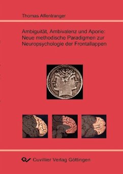 Cover Ambiguität, Ambivalenz und Aporie: Neue methodische Paradigmen zur Neuropsychologie der Frontallappen (eBook, PDF)