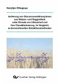 Isolierung von Glucuronoarabinoxylanen aus Weizen- und Roggenkleie unter Einsatz von Ultraschall und ihre Charakterisierung im Vergleich zu konventionellen Extraktionsmethoden (eBook, PDF)