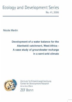 Development of a water balance for the Atankwidi catchment, West Africa - A case study of groundwater recharge in a semi-arid climate (eBook, PDF)