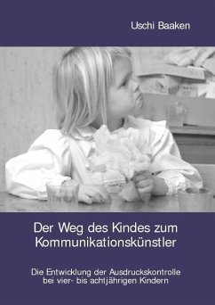 Cover Der Weg des Kindes zum Kommunikationskünstler (eBook, PDF)