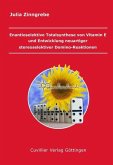 Enantioselektive Totalsynthese von Vitamin E und Entwicklung neuartiger stereoselektiver Domino-Reaktionen (eBook, PDF)