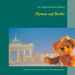Hymne auf Berlin - Fellberg, Ursula Christina