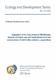 Vegetation of the Yayu forest in SW Ethiopia: impacts of human use and implicatiions for in situ conservation of wild Coffea arabica L. Populations (eBook, PDF)