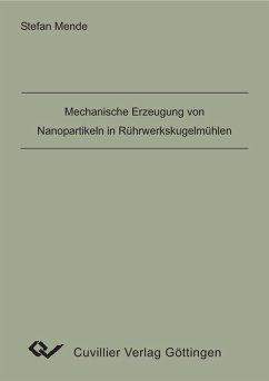 Mechanische Erzeugung von Nanopartikeln in Rührwerkskugelmühlen (eBook, PDF)