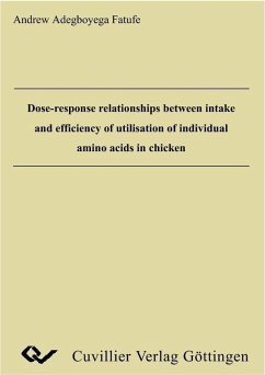 Dose-response relationships between intake and efficiency of utilisation of individual amino acids in chicken (eBook, PDF)