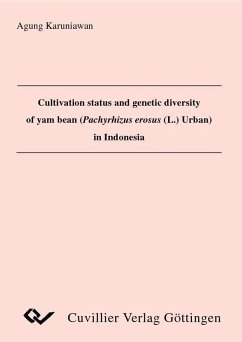 Cultivation status and genetic diversity of yam bean (Pachyrhizus erosus (l.) Urban) in Indonesia (eBook, PDF)