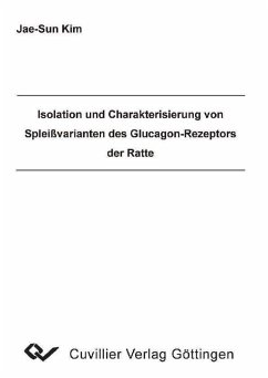 Isolation und Charaktersisierung von Spleißvarianten des Glucagon-Rezeptors der Ratte (eBook, PDF)