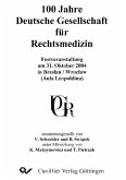 100 Jahre Deutsche Gesellschaft für Rechtsmedizin (eBook, PDF)