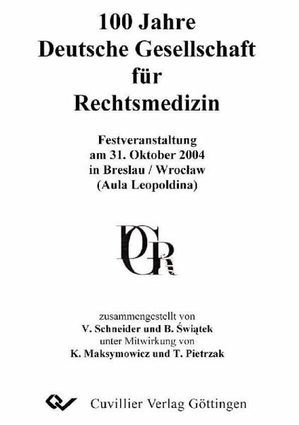 100 Jahre Deutsche Gesellschaft für Rechtsmedizin (eBook, PDF)