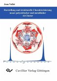 Darstellung und strukturelle Charakterisierung neuer polyedrischer und metalloider Al-Cluster (eBook, PDF)