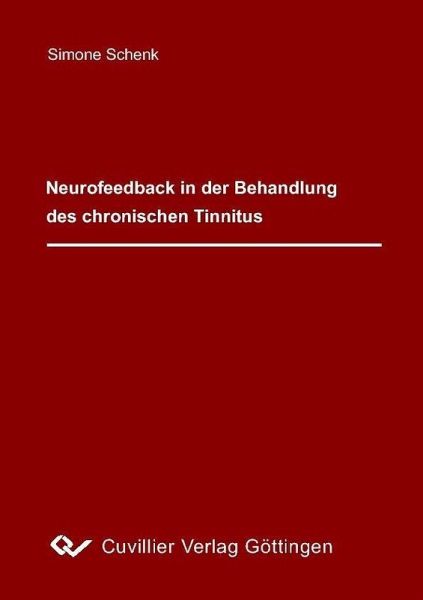 Neurofeedback in der Behandlung des chronischen Tinnitus (eBook, PDF)