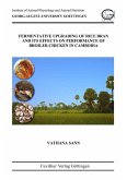 Fermentative Upgrading of Rice Brain and its Effects on Performance of Broiler Chicken in Cambodia (eBook, PDF)