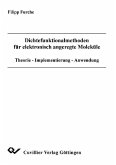 Dichtefunktionalmethoden für elektronisch angeregte Moleküle : Theorie - Implementierung - Anwendung (eBook, PDF)