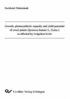Growth, photosynthetic capacity and yield potential of sweet potato (Ipomoea batatas L. (Lam.) as affected by irrigation levels (eBook, PDF)