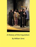 A History of the Inquisition (eBook, ePUB)