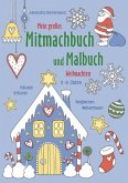 Mein großes Mitmachbuch und Malbuch - Weihnachten