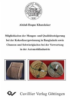 Möglichkeiten der Mengen- und Qualitätssteigerung bei der Kokosfasergewinnung in Bangladesh sowie Chancen und Schwierigkeiten bei der Verwertung in der Automobilindustrie (eBook, PDF)