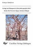 Ecology and Management of Boswellia papyrifera (Del.) Hochst.Dry Forests in Tigray, Northern Ethiopia (eBook, PDF)