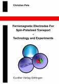 Ferromagnetic Electrodes for Spin-Polarized Transport - Technology and Experiments (eBook, PDF)