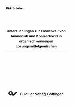 Untersuchungen zur Löslichkeit von Ammoniak und Kohlendioxid in organisch-wässrigen Lösungsmittelgemisch (eBook, PDF)