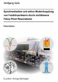 Synchronisation und Aktive Modenkopplung von Festkörperlasern durch Nichtlineare Fabry-Perot Resonatoren (eBook, PDF)