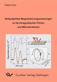 Zeitaufgelöste Magnetisierungsmessungen an ferromagnetischen Filmen und Mikrostrukturen (eBook, PDF)
