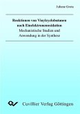 Reaktionen von Vinylcyclobutanen nach Einelektronenoxidation Mechanistische Studien und Anwendung in der Synthese (eBook, PDF)