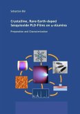 Crystalline Rare-Earth-doped Sesquioxide PLD-Films on alpha-Aluminia (eBook, PDF)