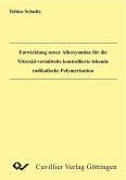 Entwicklung neuer Alkoxyamine für die Nitroxid-vermittelte kontrollierte lebende radikalische Polymerisation (eBook, PDF)
